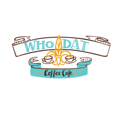 Who Dat Coffee Cafe